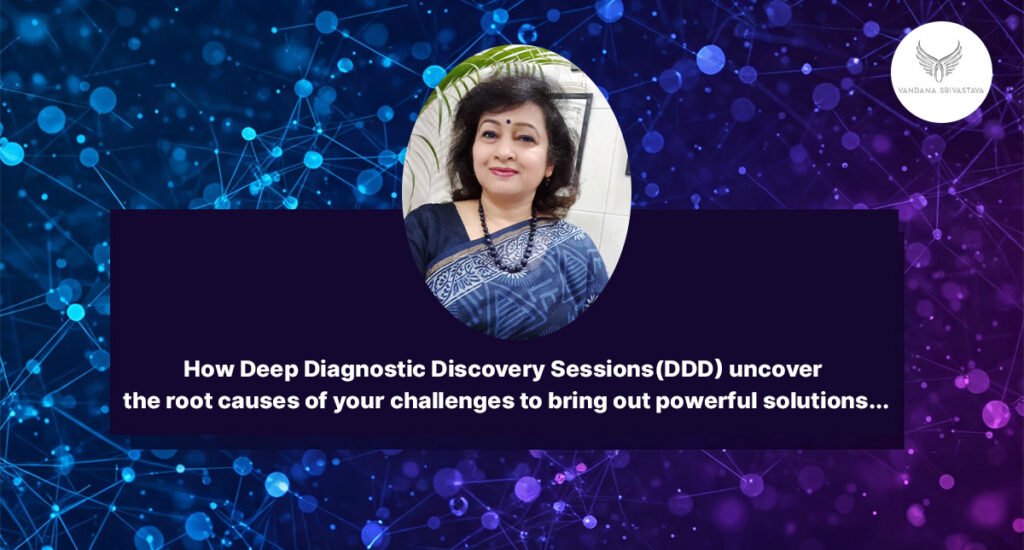 How Vandana Srivastava’s Deep Diagnostic Discovery Sessions Uncover the Roots of Your Blocks