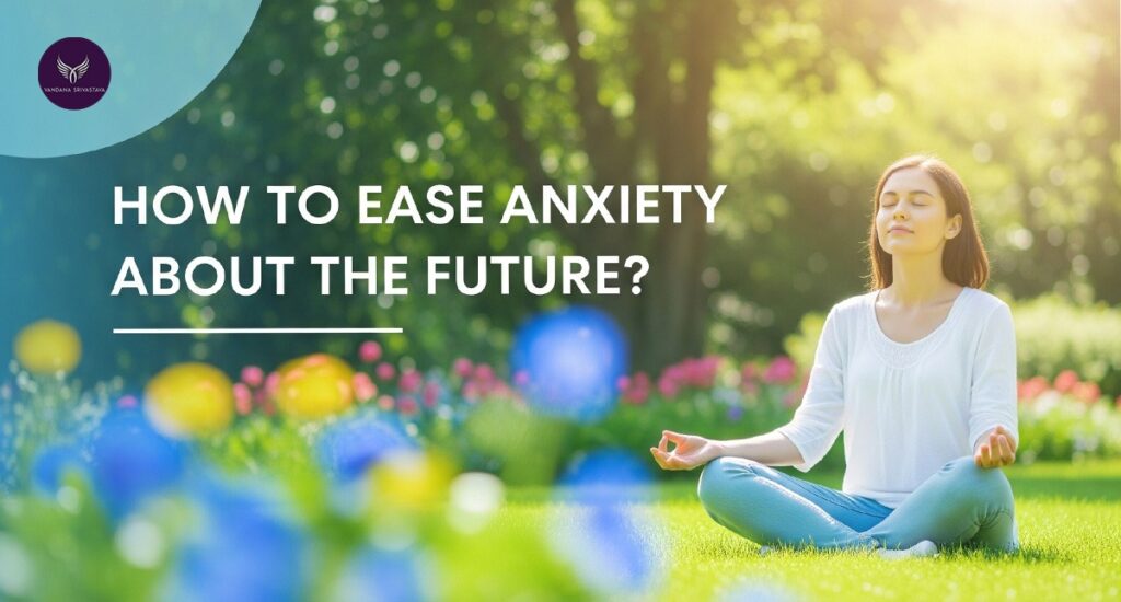 anxiety is thinking about the future